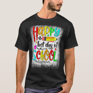 Happy Last Day Of School Hello Summer Studentand A T-shirt
