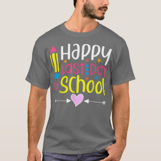 Happy Last Day Of School Kindergarten Teacher Off T-shirt