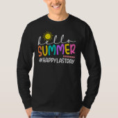 Happy Last Day Of School Shirts Hello Summer Teach (Voorkant)
