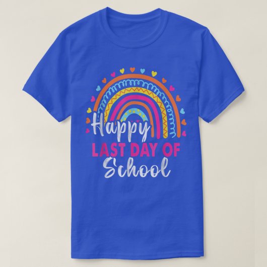 Happy Last Day of School Students And Teachers End T-shirt (Design voorkant)