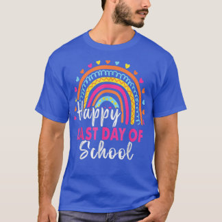 Happy Last Day of School Students And Teachers End T-shirt