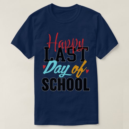Happy Last Day Of School Students And Teachers Gif T-shirt (Design voorkant)