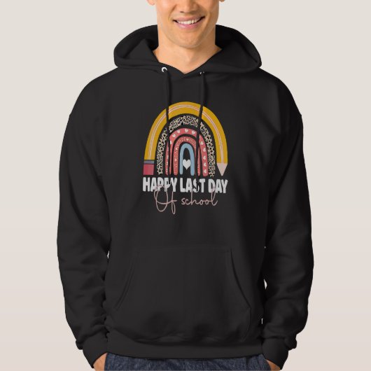 Happy Last Day Of School Teacher Student Graduatio Hoodie (Voorkant)
