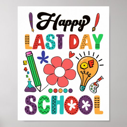 Happy Last Day Of School Teacher Student Graduatio Poster (Voorkant)