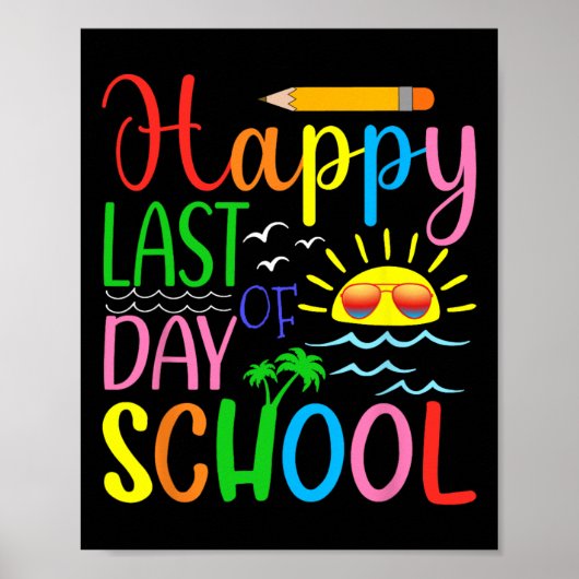 Happy Last Day Of School Teacher Student Graduatio Poster (Voorkant)