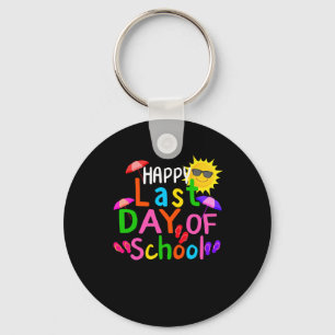 Happy Last Day Of School Teacher Student Graduatio Sleutelhanger