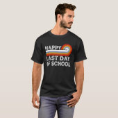 Happy Last Day Of School Teacher Student Graduatio T-shirt (Voorkant volledig)