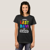 Happy Last Day Of School Teacher Student Graduatio T-shirt (Voorkant volledig)