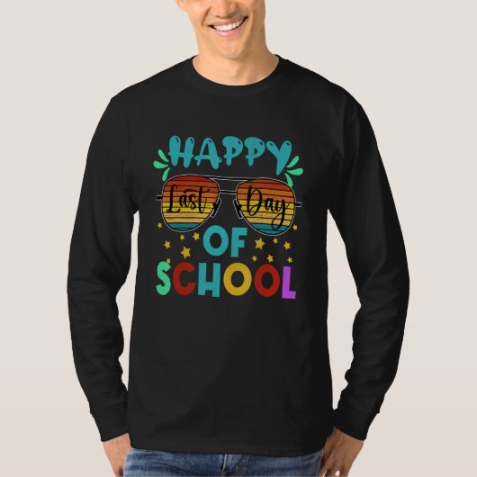 Happy Last Day of School Teacher Student Graduatio T-shirt (Voorkant)