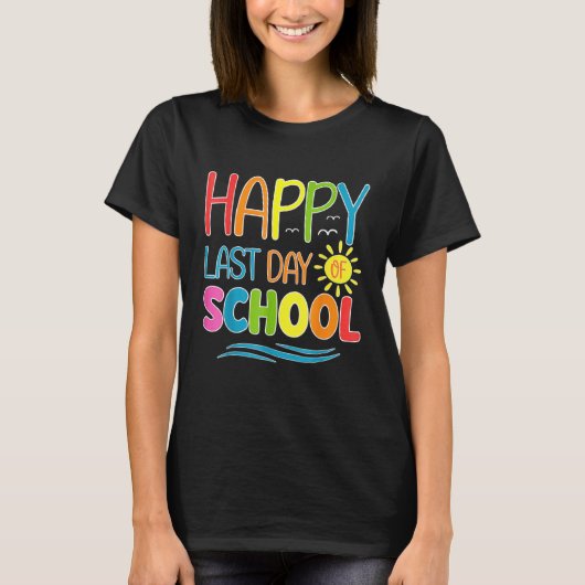 Happy Last Day Of School Teacher Student Graduatio T-shirt (Voorkant)