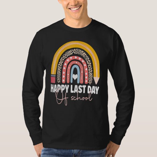 Happy Last Day Of School Teacher Student Graduatio T-shirt (Voorkant)