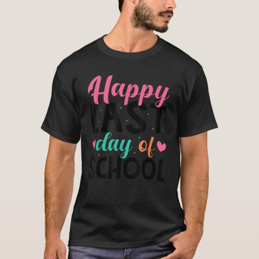 Happy Last Day Of School Teacher Student Graduatio T-shirt (Voorkant)