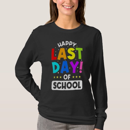 Happy Last Day Of School Teacher Student Graduatio T-shirt (Voorkant)