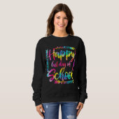 Happy Last Day Of School Teacher Student Graduatio Trui (Voorkant volledig)