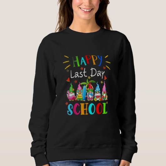 Happy Last Day Of School Teacher Student Graduatio Trui (Voorkant)