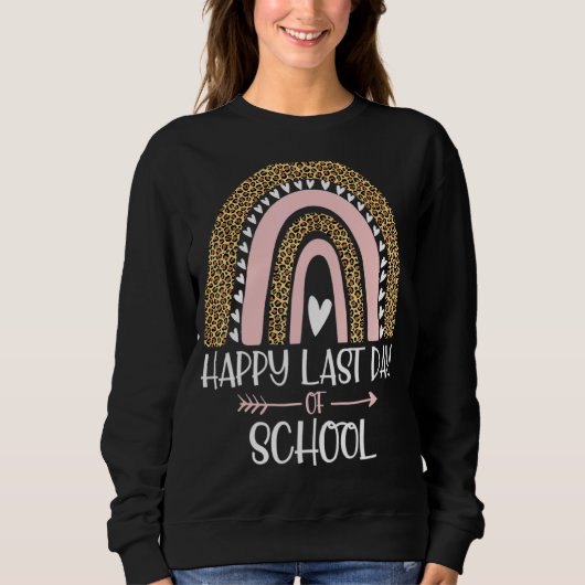 Happy Last Day Of School Teacher Student Graduatio Trui (Voorkant)