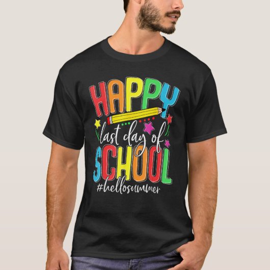 Happy Last Day of School Teacher Student Kids Hell T-shirt (Voorkant)