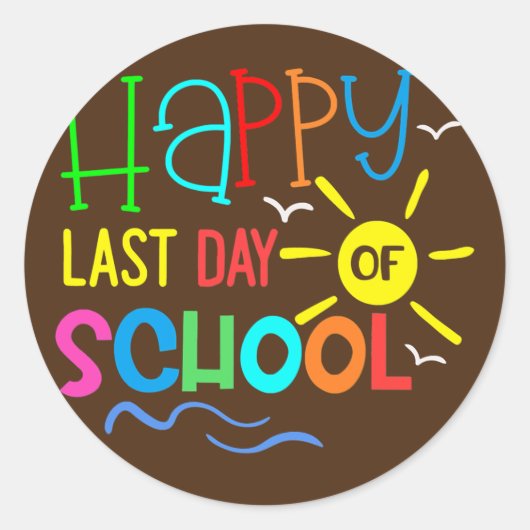 Happy Last Day Of School Teacher Student Ronde Sticker (Voorkant)