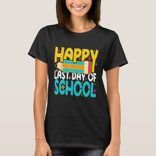 Happy Last Day of School Teacher Student T-shirt (Voorkant)