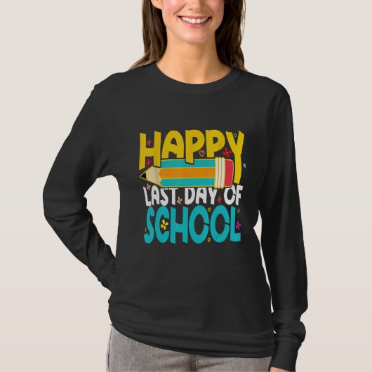 Happy Last Day of School Teacher Student T-shirt (Voorkant)