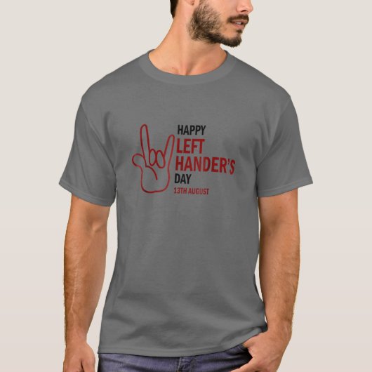 Happy Left Hander's Day Grappig Links Handed T T-shirt (Voorkant)