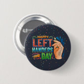 Happy Left Handers Day Pinback Button (Voorkant /achterkant)