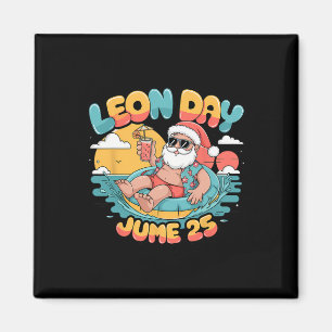 Happy Leon Day Santa Summer nog 6 maanden voor Chr Magneet