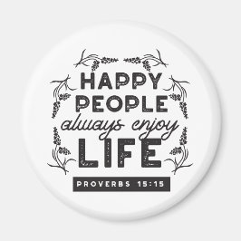Happy Life with Faith – Proverbs 15:15 Art Magneet