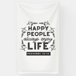 Happy Life with Faith – Proverbs 15:15 Art Spandoek
