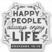 Happy Life with Faith – Proverbs 15:15 Art Sticker (Voorkant)