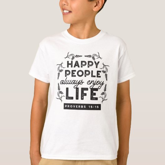 Happy Life with Faith – Proverbs 15:15 Art T-shirt (Voorkant)