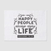 Happy Life with Faith – Proverbs 15:15 Art Tissuepapier (Voorkant)