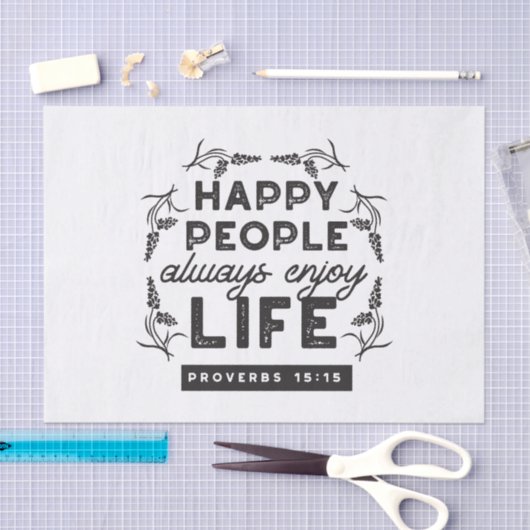 Happy Life with Faith – Proverbs 15:15 Art Tissuepapier (Craft)