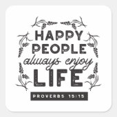 Happy Life with Faith – Proverbs 15:15 Art Vierkante Sticker (Voorkant)