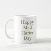 Happy Mad Hatter Day (versie 2) Koffiemok (Links)