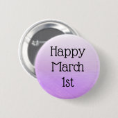 Happy March 1st Celebrate Daily Feestdagen Button (Voorkant /achterkant)