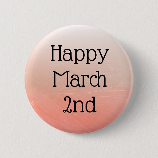 Happy March 2nd Celebrate Daily Feestdagen Button (Voorkant)