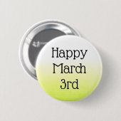 Happy March 3rd Celebrate Daily Feestdagen Button (Voorkant /achterkant)