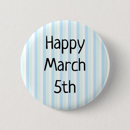 Happy March 5th Good Day Button (Voorkant)