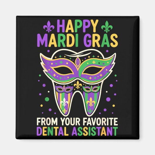 Happy Mardi Gras From Your Favorite Dental Istant  Magneet (Voorkant)