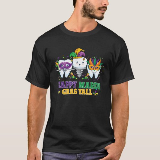 Happy mardi gras yall  Mardi gras Dental Assistant T-shirt (Voorkant)
