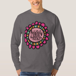 Happy Mind Happy Life Motivatie grafisch ontwerp T-shirt