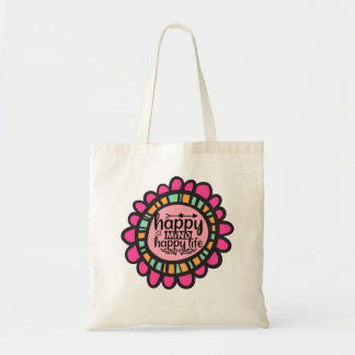 Happy Mind Happy Life Motivatie grafisch ontwerp Tote Bag