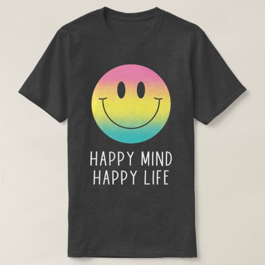 Happy Mind Happy Life Rainbow Smile Face Motivatio T-shirt (Design voorkant)