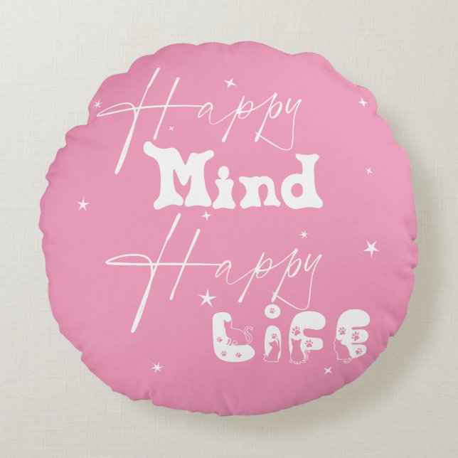 Happy Mind Happy Life Schattige rond kussen (Voorkant)