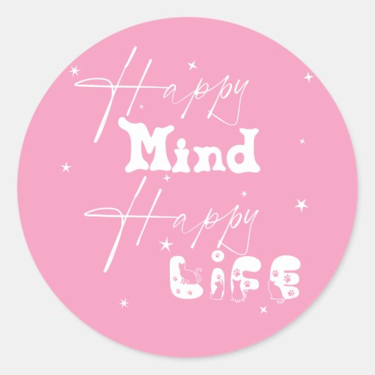 Happy Mind Happy Life Schattige Ronde Sticker (Voorkant)