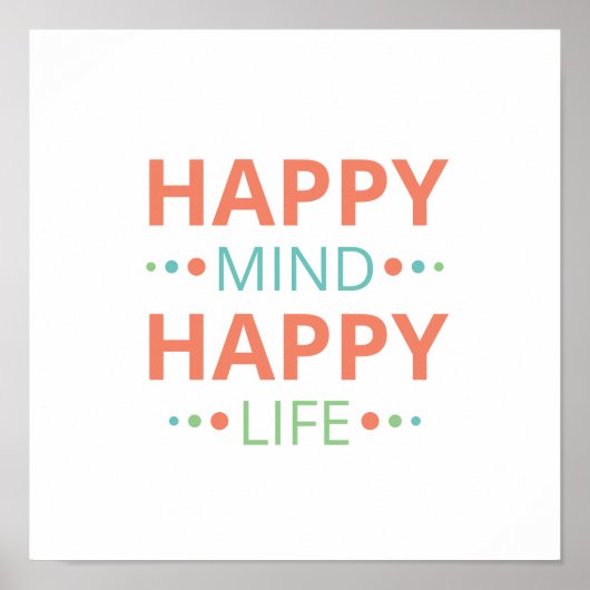 Happy Mind Happy Poster (Voorkant)