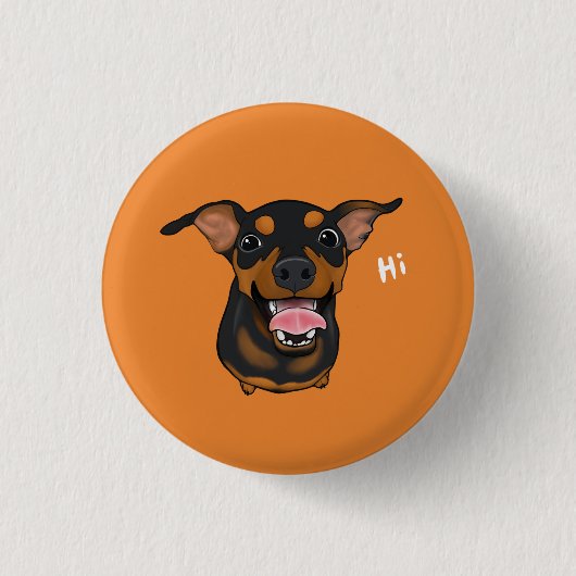 Happy Miniature Pinscher Dog Pinback Button (Voorkant)