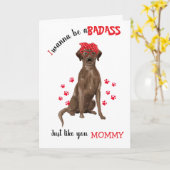 Happy Moederdag Badass & Chocolate Labrador Dog Kaart (Gele Bloem)
