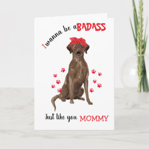 Happy Moederdag Badass & Chocolate Labrador Dog Kaart